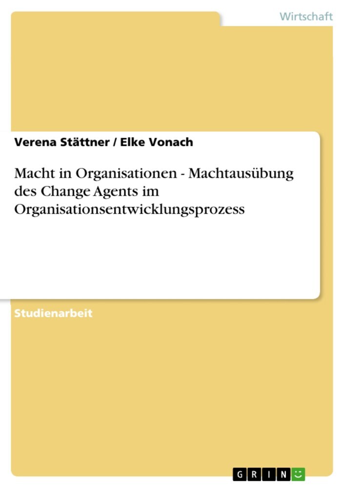 Macht in Organisationen - Machtausübung des Change Agents im Organisationsentwicklungsprozess main product photo