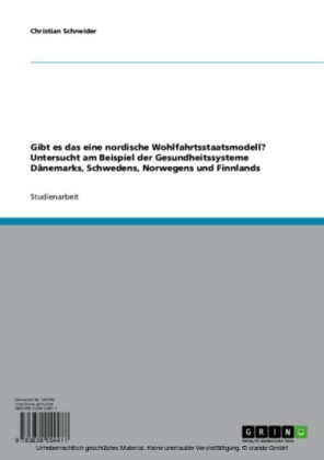 Gibt es das eine nordische Wohlfahrtsstaatsmodell? Untersucht am Beispiel der Gesundheitssysteme Dänemarks, Schwedens, Norwegens und Finnlands