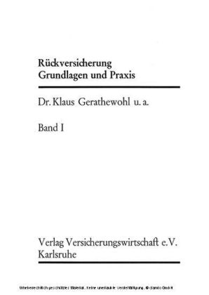 Rückversicherung, Grundlagen und Praxis Band I