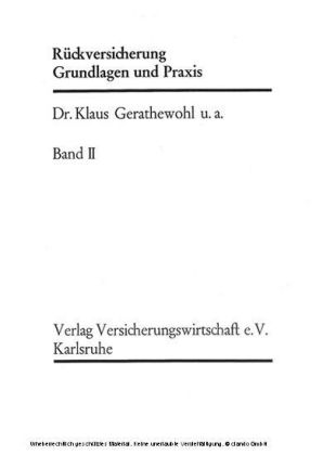 Rückversicherung, Grundlagen und Praxis Band II
