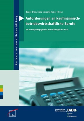 Anforderungen an kaufmännisch- betriebswirtschaftliche Berufe