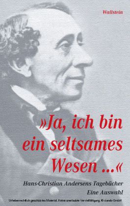 'Ja, ich bin ein seltsames Wesen...'