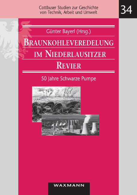 Braunkohleveredelung im Niederlausitzer Revier. 50 Jahre Schwarze Pumpe main product photo