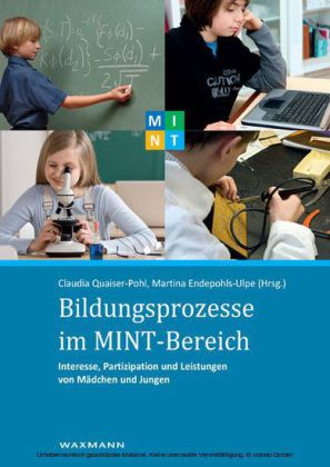 Bildungsprozesse im MINT-Bereich. Interesse, Partizipation und Leistungen von Mädchen und Jungen