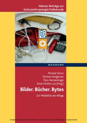 Bilder. Bücher. Bytes. Zur Medialität des Alltags