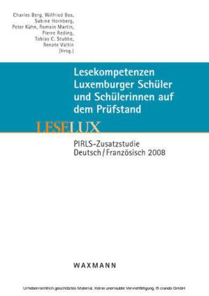 LESELUX. Lesekompetenzen Luxemburger Schüler und Schülerinnen auf dem Prüfstand