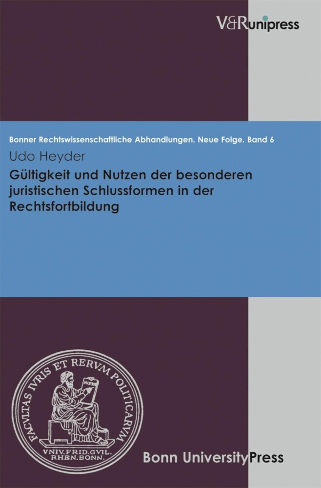 Gültigkeit und Nutzen der besonderen juristischen Schlussformen in der Rechtsfortbildung main product photo