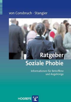 Ratgeber Soziale Phobie. Informationen für Betroffene und Angehörige