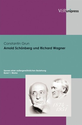Arnold Schönberg und Richard Wagner. Bd.1