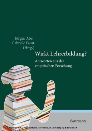 Wirkt Lehrerbildung? Antworten aus der empirischen Forschung