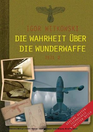 Die Wahrheit über die Wunderwaffe