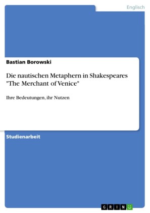 Die nautischen Metaphern in Shakespeares 'The Merchant of Venice'