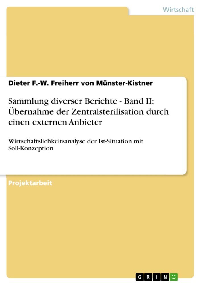 Sammlung diverser Berichte - Band II: Übernahme der Zentralsterilisation durch einen externen Anbieter main product photo