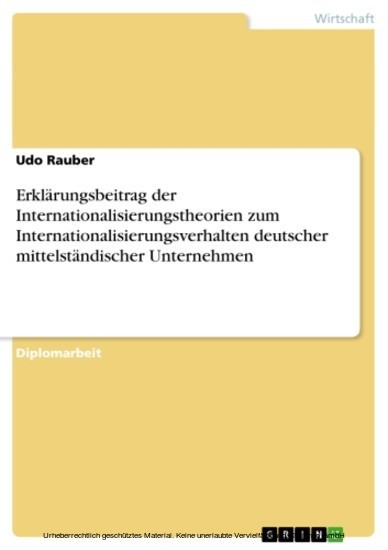 Erklärungsbeitrag der Internationalisierungstheorien zum Internationalisierungsverhalten deutscher mittelständischer Unternehmen main product photo