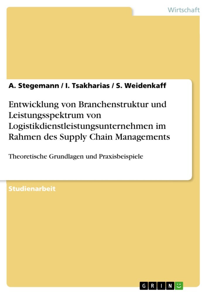 Entwicklung von Branchenstruktur und Leistungsspektrum von Logistikdienstleistungsunternehmen im Rahmen des Supply Chain Managements main product photo