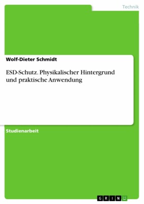 ESD-Schutz. Physikalischer Hintergrund und praktische Anwendung