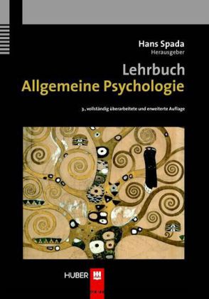 Lehrbuch Allgemeine Psychologie, 3., vollst. überarb. u. erw. Auflage