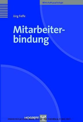 Mitarbeiterbindung (Reihe: Wirtschaftspsychologie)
