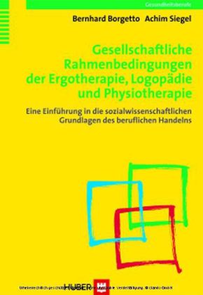 Gesellschaftliche Rahmenbedingungen der Ergotherapie, Logopädie und Physiotherapie
