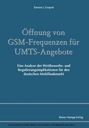 Öffnung von GSM-Frequenzen für UMTS-Angebote
