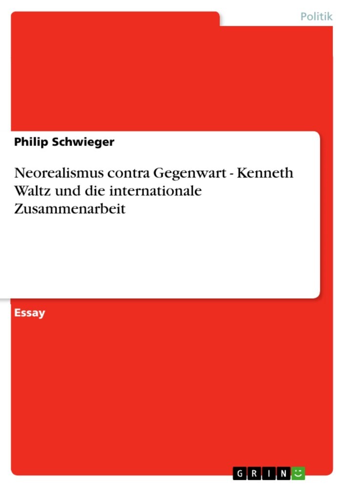 Neorealismus contra Gegenwart - Kenneth Waltz und die internationale Zusammenarbeit main product photo