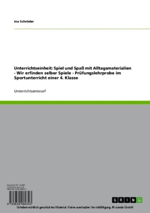 Unterrichtseinheit: Spiel und Spaß mit Alltagsmaterialien - Wir erfinden selber Spiele - Prüfungslehrprobe im Sportunterricht einer 4. Klasse