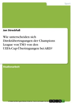 Wie unterscheiden sich Direktübertragungen der Champions League von TM3 von den UEFA-Cup-Übertragungen bei ARD?