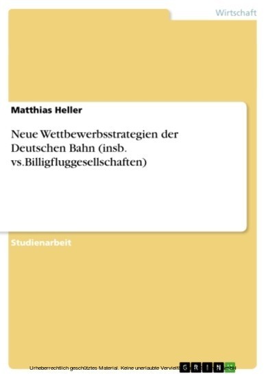 Neue Wettbewerbsstrategien der Deutschen Bahn (insb. vs.Billigfluggesellschaften) main product photo