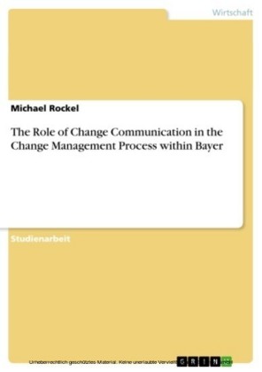 The Role of Change Communication in the Change Management Process within Bayer