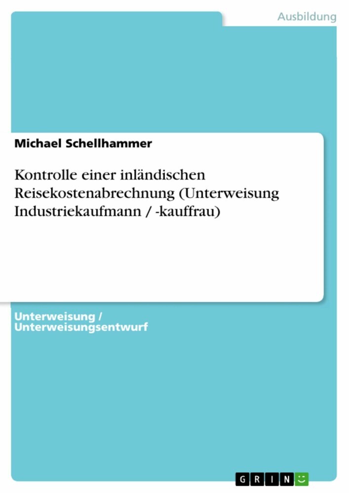 Kontrolle einer inländischen Reisekostenabrechnung (Unterweisung Industriekaufmann / -kauffrau) main product photo