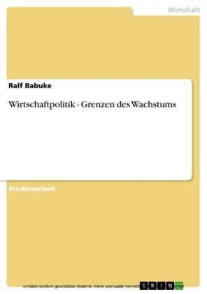 Wirtschaftpolitik - Grenzen des Wachstums
