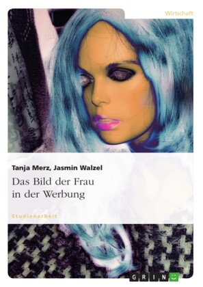 Das Bild der Frau in der Werbung