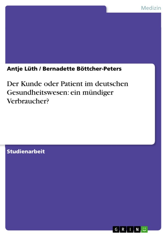 Der Kunde oder Patient im deutschen Gesundheitswesen: ein mündiger Verbraucher? main product photo