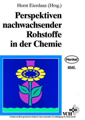 Perspektiven nachwachsender Rohstoffe in der Chemie