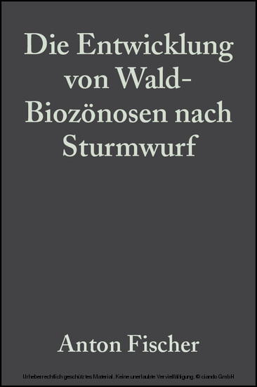 Die Entwicklung von Wald-Biozönosen nach Sturmwurf main product photo