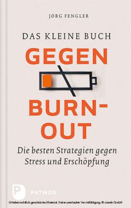 Das kleine Buch gegen Burnout
