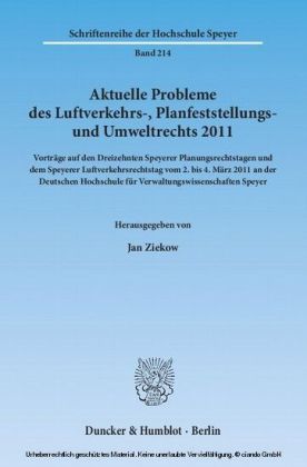 Aktuelle Probleme des Luftverkehrs-, Planfeststellungs- und Umweltrechts 2011.