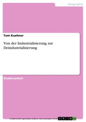Von der Industrialisierung zur Deindustrialisierung