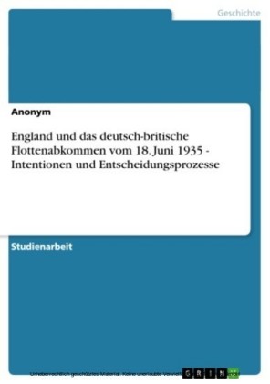 England und das deutsch-britische Flottenabkommen vom 18. Juni 1935 - Intentionen und Entscheidungsprozesse