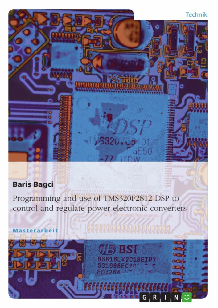 Programming and use of TMS320F2812 DSP to control and regulate power electronic converters main product photo