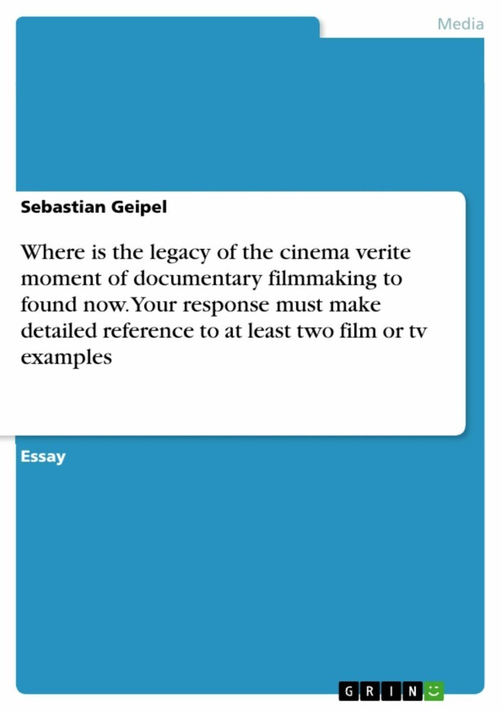 Where is the legacy of the cinema verite moment of documentary filmmaking to found now. Your response must make detailed reference to at least two film or tv examples main product photo