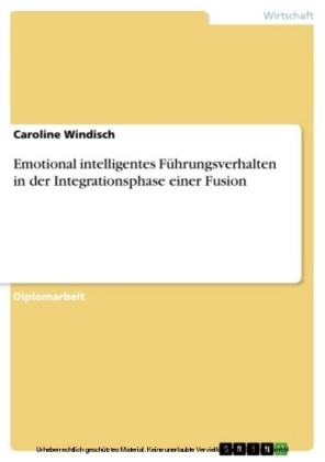Emotional intelligentes Führungsverhalten in der Integrationsphase einer Fusion