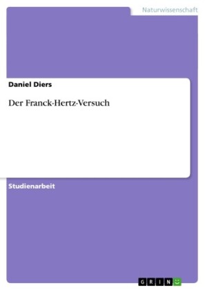 Der Franck-Hertz-Versuch