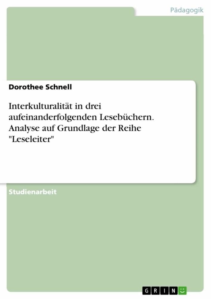 Interkulturalität in drei aufeinanderfolgenden Lesebüchern. Analyse auf Grundlage der Reihe 'Leseleiter' main product photo