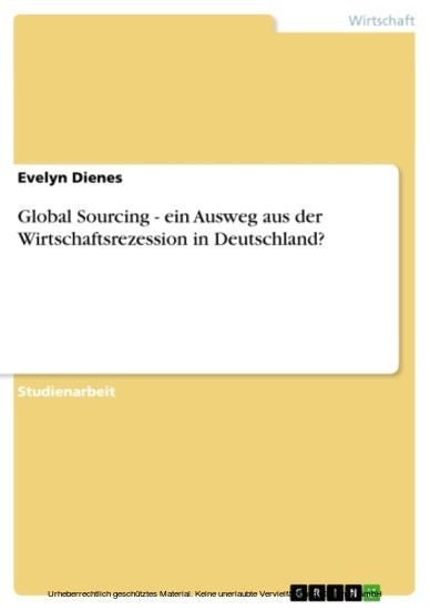 Global Sourcing - ein Ausweg aus der Wirtschaftsrezession in Deutschland? main product photo