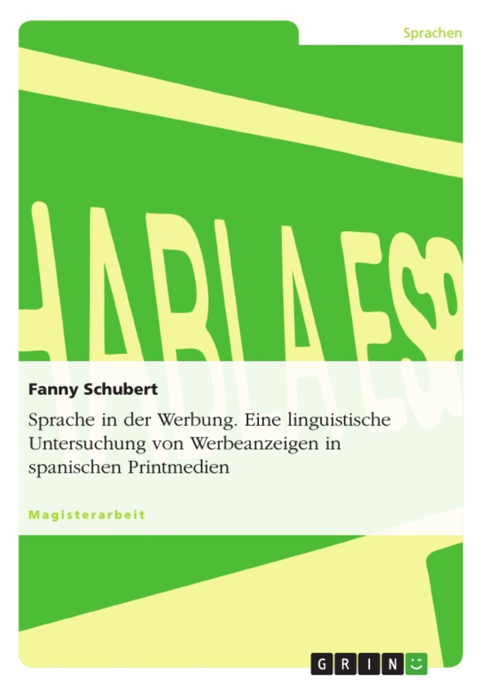 Sprache in der Werbung. Eine linguistische Untersuchung von Werbeanzeigen in spanischen Printmedien main product photo