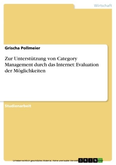 Zur Unterstützung von Category Management durch das Internet: Evaluation der Möglichkeiten main product photo