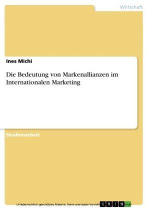 Die Bedeutung von Markenallianzen im Internationalen Marketing