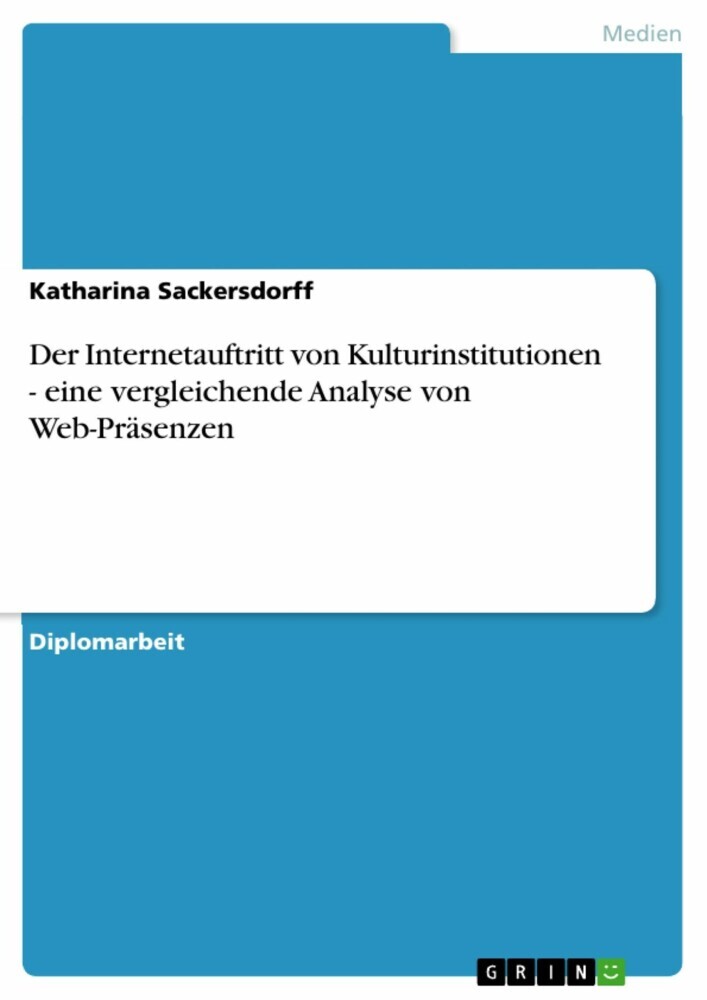 Der Internetauftritt von Kulturinstitutionen - eine vergleichende Analyse von Web-Präsenzen main product photo