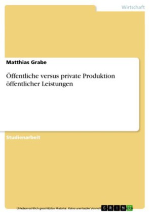 Öffentliche versus private Produktion öffentlicher Leistungen